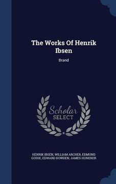portada The Works Of Henrik Ibsen: Brand