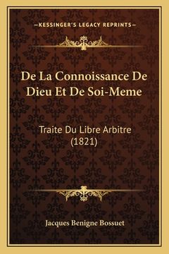 portada De La Connoissance De Dieu Et De Soi-Meme: Traite Du Libre Arbitre (1821) (en Francés)