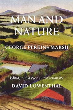 portada Man and Nature: Or, Physical Geography as Modified by Human Action (Weyerhaeuser Environmental Classics) (en Inglés)