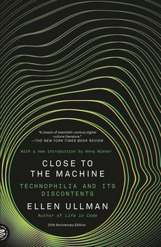 portada Close to the Machine: Technophilia and its Discontents 