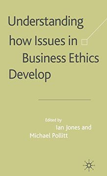 portada Understanding how Issues in Business Ethics Develop (en Inglés)