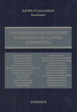 portada Los derechos de propiedad intelectual en la obra audiovisual (in Spanish)
