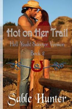 portada Hot on Her Trail - Sweeter Version (en Inglés)