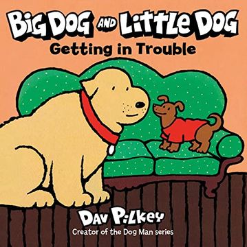 portada Big dog and Little dog Getting in Trouble (in English)
