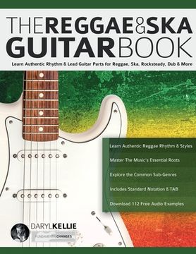 portada The Reggae & Ska Guitar Book: Learn Authentic Rhythm & Lead Guitar Parts for Reggae, Ska, Rocksteady, Dub & More (en Inglés)
