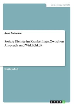 portada Soziale Dienste im Krankenhaus. Zwischen Anspruch und Wirklichkeit (in German)