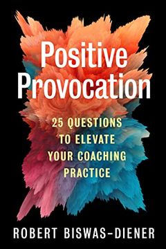 portada Positive Provocation: 25 Questions to Elevate Your Coaching Practice (en Inglés)