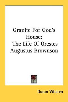 portada granite for god's house: the life of orestes augustus brownson (en Inglés)