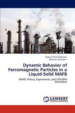 portada dynamic behavior of ferromagnetic particles in a liquid-solid mafb (in English)