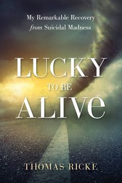 portada Lucky to be Alive (en Inglés)