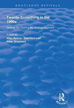 portada Twenty-Something in the 1990s: Getting On, Getting By, Getting Nowhere (en Inglés)