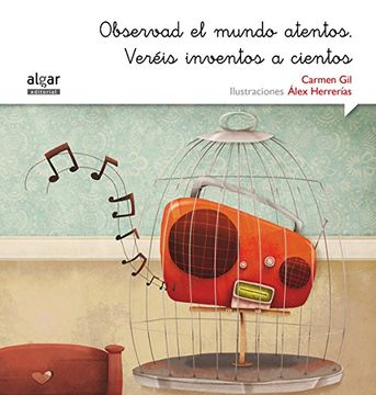Observar El Mundo Atentos, Veréis Inventos A Cientos - Edición Manuscrita (Rimar y soñar)