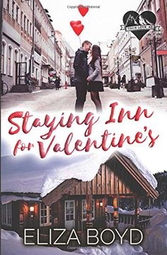 portada Staying inn for Valentine's: A Clean Small Town Romance (True Love, az) (in English)
