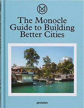portada The Monocle Guide to Building Better Cities (en Inglés)