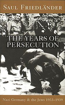 portada Nazi Germany And The Jews: The Years Of Persecution: 1933-1939: Nazi Germany and the Jews 1933-1939: Years of Persecution, 1933-39 Vol 1