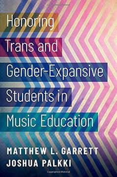 portada Honoring Trans and Gender-Expansive Students in Music Education (en Inglés)