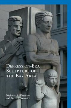 portada Depression-Era Sculpture of the Bay Area (en Inglés)