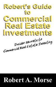 portada robert's guide to commercial real estate investments: insider secrets to commercial real estate investing