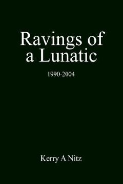 portada ravings of a lunatic: 1990-2004 (in English)
