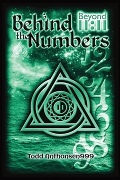 portada Behind the Numbers: Beyond 11:11 (en Inglés)