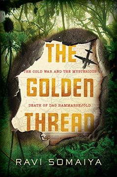 portada The Golden Thread: The Cold war and the Mysterious Death of dag Hammarskj¿ Ld (en Inglés)