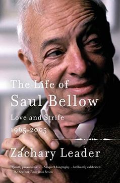 portada The Life of Saul Bellow, Volume 2: Love and Strife, 1965-2005 (en Inglés)