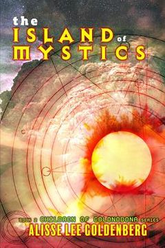 portada The Island of Mystics: The Children of Colondona: Book 2 (in English)