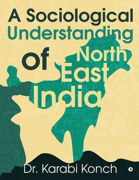 portada A Sociological Understanding of North East India (en Inglés)