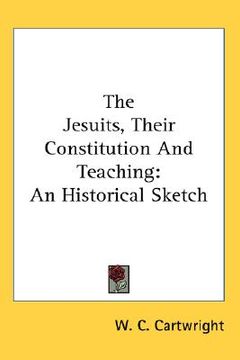 portada the jesuits, their constitution and teaching: an historical sketch (in English)