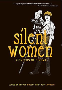 Silent Women: Pioneers of Cinema