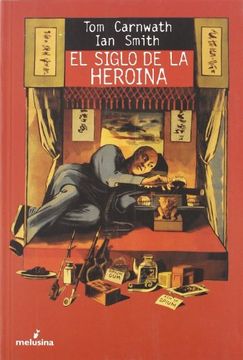 portada El Siglo de la Heroina (in Spanish)