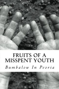 portada Fruits Of A Misspent Youth: Bo Bumbalow (Volume 66)