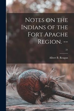 portada Notes on the Indians of the Fort Apache Region. --; 21 (en Inglés)