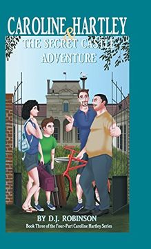 portada Caroline Hartley and the Secret Castle Adventure: Book Three of the Four-Part Caroline Hartley Series 