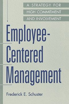 portada employee-centered management: a strategy for high commitment and involvement (en Inglés)