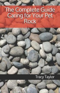 portada The Complete Guide Caring for Your Pet Rock (en Inglés)