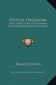 portada novum organum: true directions concerning the interpretation of nature (en Inglés)