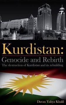 portada Kurdistan: Genocide and Rebirth: The destruction of Kurdistan and its rebuilding (en Inglés)
