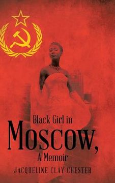 portada Black Girl in Moscow, a Memoir