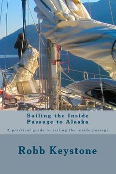 portada sailing the inside passage to alaska (en Inglés)