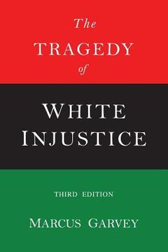portada The Tragedy of White Injustice (en Inglés)