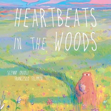 portada Heartbeats in the Woods: A Children's Book About Hugs, Family, and Friendship (en Inglés)