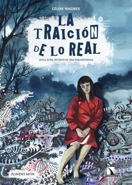 portada La Traición de lo Real: Unica Zürn, Retrato de una Esquizofrenia (Ponent Mon) (in Spanish)