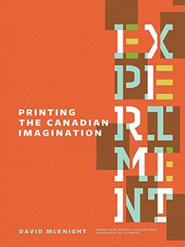 portada Experiment: Printing the Canadian Imagination: Highlights from the David McKnight Canadian Little Magazine and Small Press Collection (en Inglés)