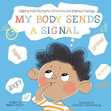 portada My Body Sends a Signal: Helping Kids Recognize Emotions and Express Feelings (en Inglés)