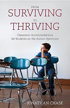portada From Surviving to Thriving: Classroom Accommodations for Students on the Autism Spectrum (en Inglés)