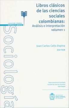 portada Libros Clásicos de las Ciencias Sociales Colombianas: Análisis e Interpretación (in Spanish)