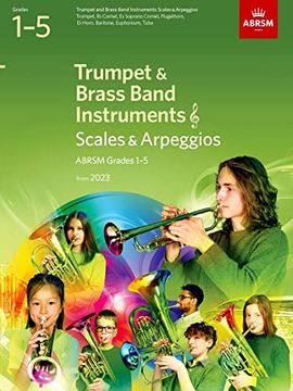 portada Scales and Arpeggios for Trumpet and Brass Band Instruments (Treble Clef), Abrsm Grades 1-5, From 2023 (en Inglés)