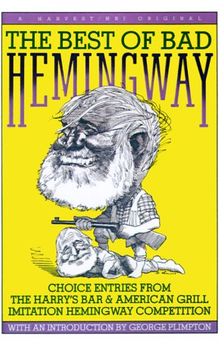 portada Best of bad Hemingway: Vol 1: Choice Entries From the Harry's bar & American Grill Imitation Hemingway Competition (en Inglés)