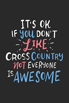 portada It's ok if you Don't Like Cross Country not Everyone is Awesome: 120 Pages i 6x9 i Graph Paper 4x4 (in English)